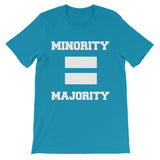 Minority Equals Majority t-shirt