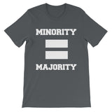 Minority Equals Majority t-shirt