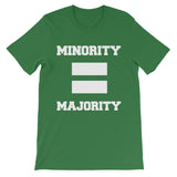Minority Equals Majority t-shirt