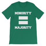 Minority Equals Majority t-shirt