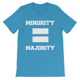 Minority Equals Majority t-shirt