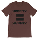 Minority Equals Majority t-shirt