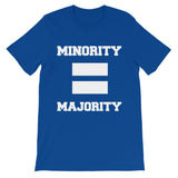 Minority Equals Majority t-shirt