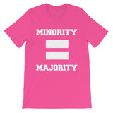 Minority Equals Majority t-shirt