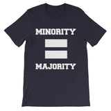 Minority Equals Majority t-shirt