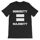 Minority Equals Majority t-shirt