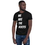 We Are the Roots T-Shirt(B)
