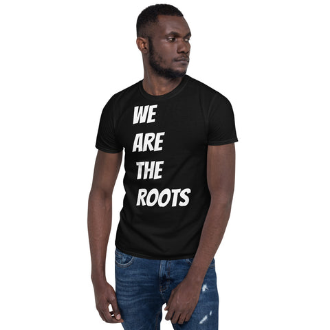 We Are the Roots T-Shirt(B)