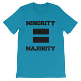 Minority Equals Majority t-shirt