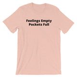 Pockets Full Unisex T-Shirt (B)