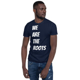 We Are the Roots T-Shirt(B)