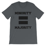 Minority Equals Majority t-shirt