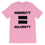 Minority Equals Majority t-shirt
