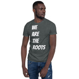 We Are the Roots T-Shirt(B)