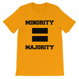Minority Equals Majority t-shirt