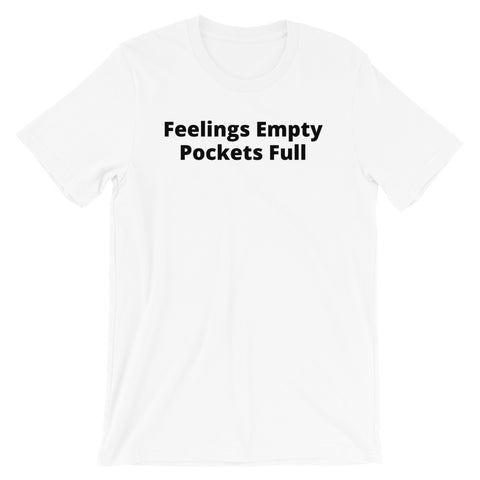 Pockets Full Unisex T-Shirt (B)