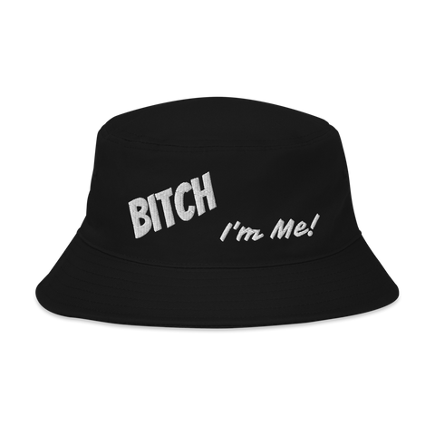 Bitch I'm Me Universal bucket hat (W)