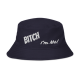 Bitch I'm Me Universal bucket hat (W)